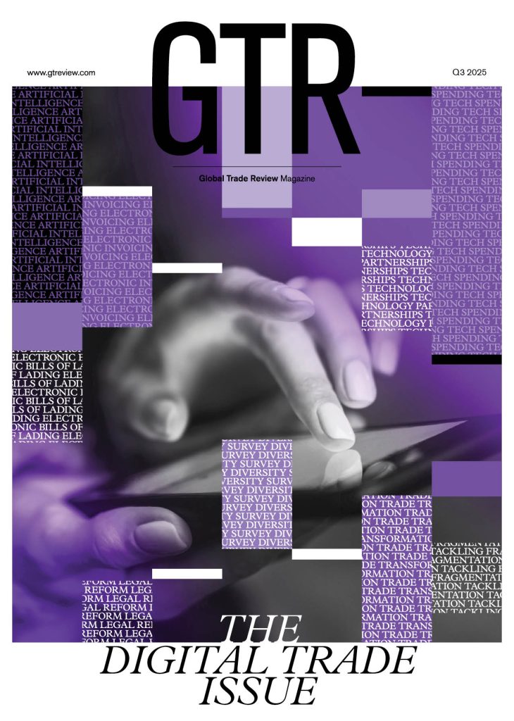 The Digital Trade Issue 2025 | Global Trade Review (GTR)